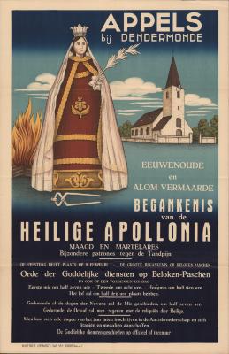 Eeuwenoude en alom vermaarde begankenis van de Heilige Apollonia (…) 9 februari