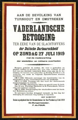 "Aan de bevolking van Turnhout en omstreken. Vaderlandsche betooging ter eere van de slachtoffers der Duitsche Barbaarschheid (…) zondag 27 juli 1919", affiche
