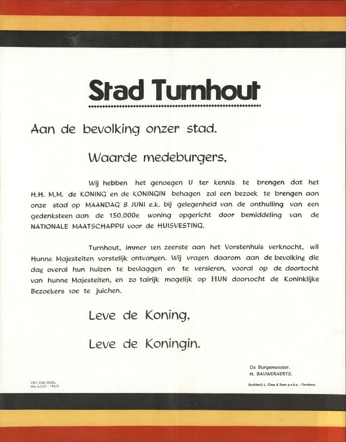 "Stad Turnhout. Aan de bevolking onzer stad, waarde medeburgers (…) H.H. M.M. de koning en de koningin (…) een bezoek te brengen aan onze stad (…) maandag 8 juni", affiche
