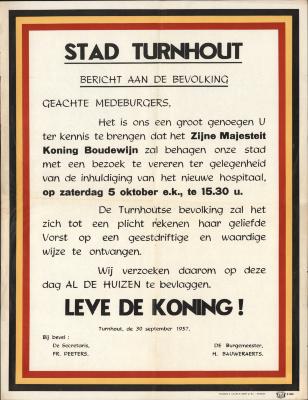 "Bericht aan de bevolking (…) Zijn Majesteit Koning Boudewijn (…) inhuldiging van het nieuwe hospitaal (…) 30 september 1957", affiche
