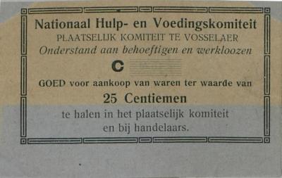 Noodgeld tijdens de Eerste wereldoorlog uitgegeven door het Nationaal hulp- en voedingskomiteit - Plaatselijk komiteit te Vosselaar - Onderstand aan behoeftigen en werklozen.
